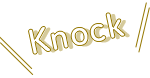 Knock